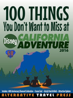 cover image of 100 Things You Don't Want to Miss at Disney California Adventure 2016